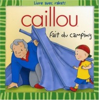 Caillou fait du camping