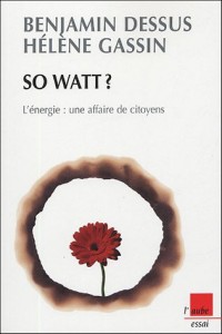 So watt ? : L'énergie : une affaire de citoyens