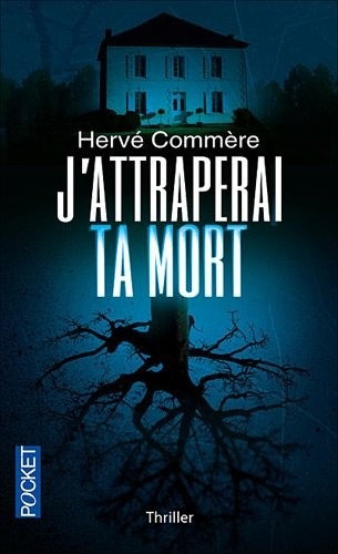 J'attraperai ta mort