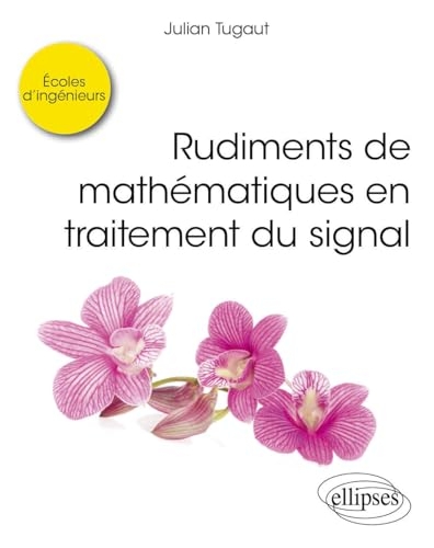 Rudiments de mathématiques en traitement du signal