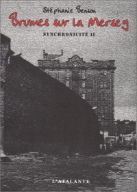 Synchronicité II - Brumes sur la Mersey