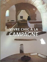 Vivre Chic a la Campagne
