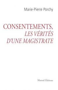 Consentements, les vérités d'une magistrate