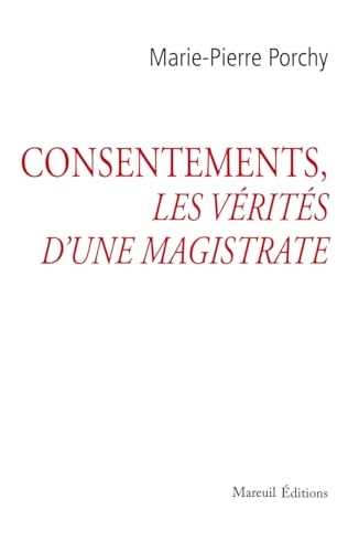 Consentements, les vérités d'une magistrate