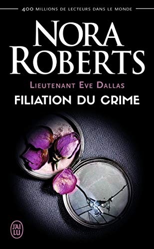 Lieutenant Eve Dallas (Tome 29) - Filiation du crime