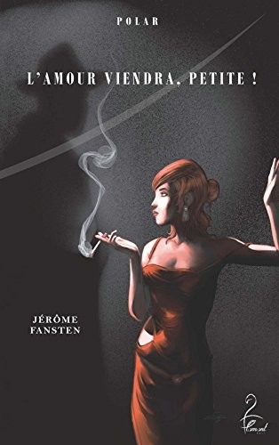 L'Amour viendra, petite !