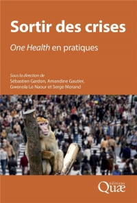 Sortir des Crises, One Health en Pratiques