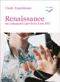 Renaisssance ou comment survivre à un AVC