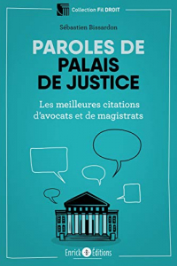 Paroles de palais de justice : Les meilleures citations d'avocats et de magistrats