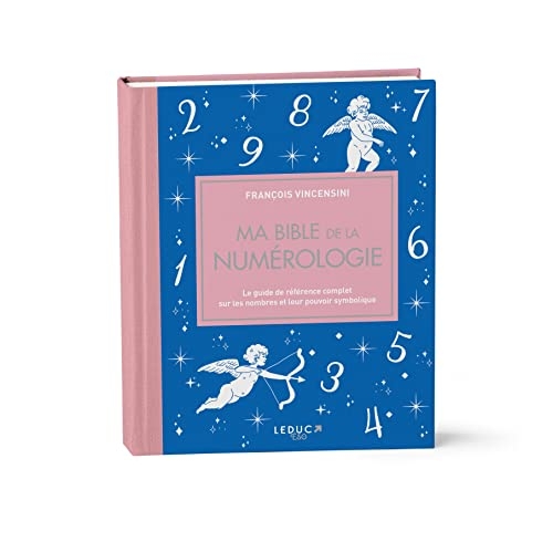 Ma bible de la numérologie - édition de luxe: Le guide de référence