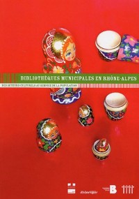 Bibliothèques municipales en Rhône-Alpes : Des acteurs culturels au service de la population