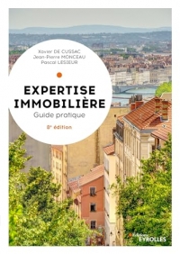 Expertise immobilière - 8e édition: Guide pratique
