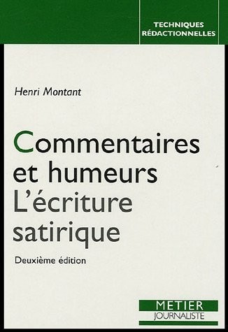 Commentaires et humeurs : L'écriture satirique