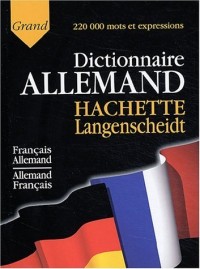 Grand dictionnaire allemand Hachette Langenscheidt : Français-Allemand, Allemand-Français