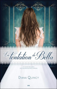 La tentation de Bella - Les imprudences de la noblesse Tome 2