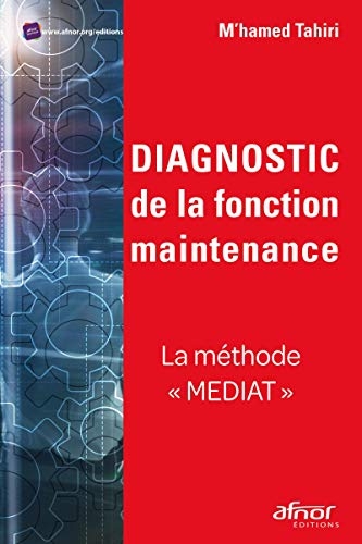 Diagnostic de la Fonction Maintenance - la Methode Mediat