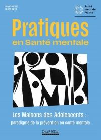 PSM 2024-4 : Les maisons des adolescents : paradigme de la prévention en santé mentale