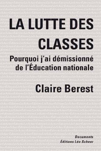 La lutte des classes : Comment j'ai démissionné de l'Education nationale