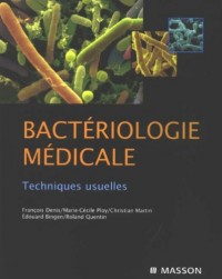 Bactériologie médicale : Techniques usuelles