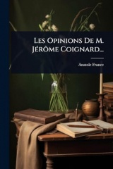 Les Opinions De M. JÃ(c)rôme Coignard...