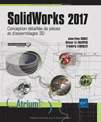 SolidWorks 2017 - Conception détaillée de pièces et d'assemblages 3D
