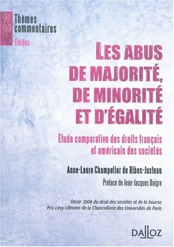 Les abus de majorité, de minorité et d'égalité: Etude comparative des droits français et américain des sociétés