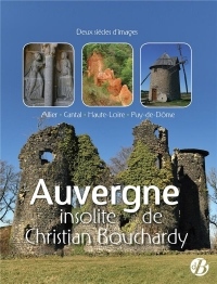L'Auvergne insolite : Deux siècles d'images