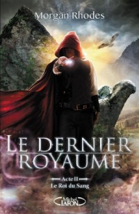 Le Dernier Royaume Acte II Le roi du sang (2)