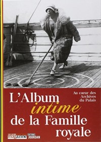 L'album intime de la famille royale