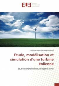 Etude, modélisation et simulation d’une turbine éolienne: Etude générale d’un aérogénérateur