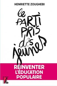 Le parti pris des jeunes : Réinventer l'éducation populaire