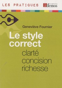 Le style correct : clarté, concision, richesse