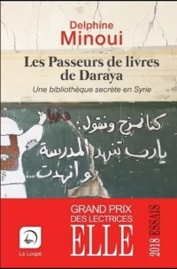 Les passeurs de livres de Daraya : Une bibliothèque secrète en Syrie