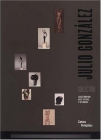 Julio Gonzales : Collection, Centre Pompidou, Musée National d'Art Moderne