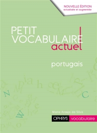 LE PETIT VOCABULAIRE ACTUEL PORTUGAIS