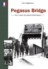 Pegasus Bridge: Jour J pour les paras britanniques