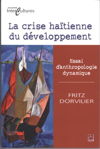La crise haïtienne du développement : Essai d'anthropologie dynamique