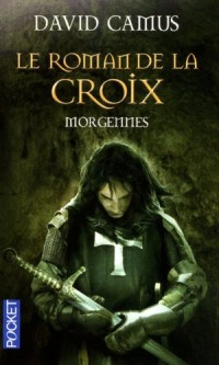 Le roman de la croix (2)
