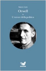 Orwell o L'orrore della politica [9788873100232]