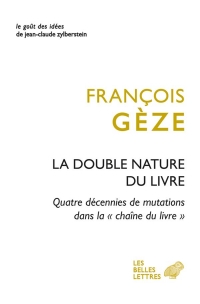 La double nature du livre: Quatre décennies de mutations dans la 