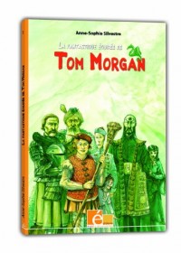 La fantastique équipée de Tom Morgan