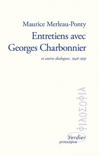 Entretiens avec Georges Charbonnier : Et autres dialogues. 1946-1959