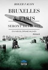 Bruxelles & Paris seront détruits: Ovnis Gloriae Mundi