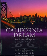 California Dream : Sur la route du mythe