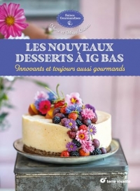 Les nouveaux desserts à IG bas: Innovants et toujours aussi gourmands