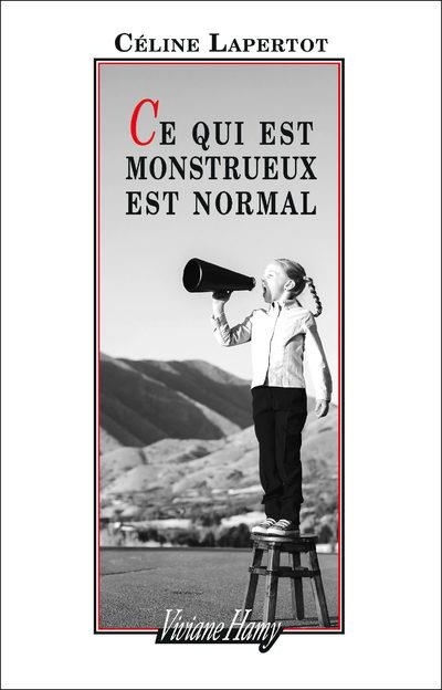Ce qui est monstrueux est normal