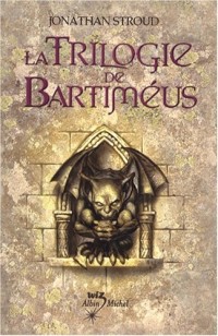 La trilogie de Bartiméus : Coffret en 3 volumes : L'Amulette de Samarcande ; L'Oeil du Golen ; La Porte de Ptolémée