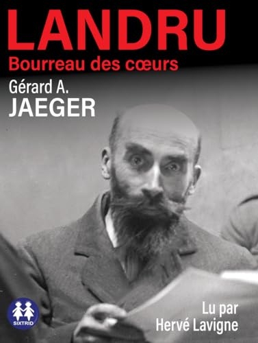 Landru, bourreau des coeurs