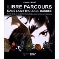 LIBRE PARCOURS DANS LA MYTHOLOGIE BASQUE