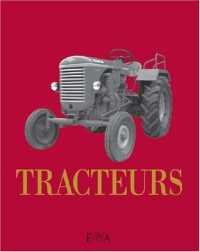 Les tracteurs : De A à Z